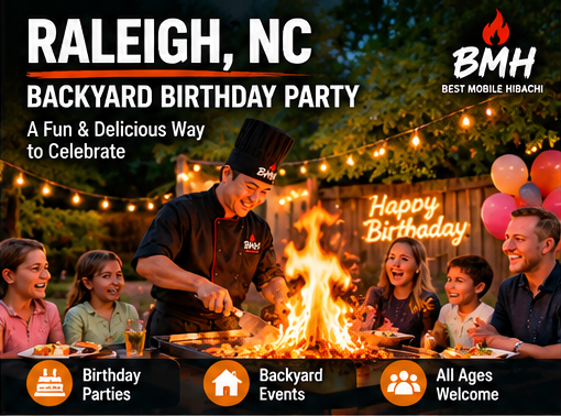 Raleigh, NC Backyard Birthday Party: Hibachi Menu, Setup & Cost Guide